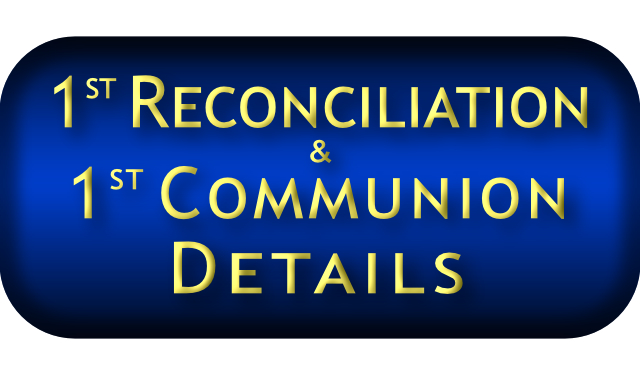 1st Reconciliation and 1st Communion details